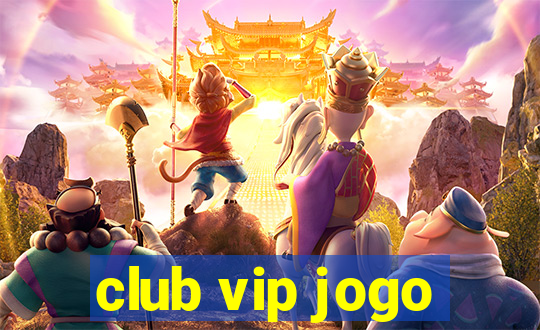 club vip jogo