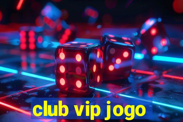 club vip jogo