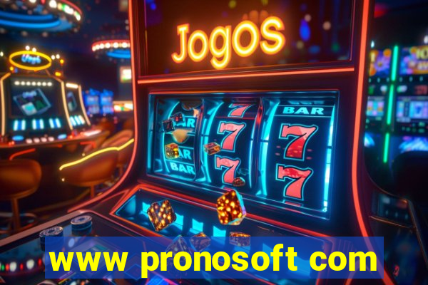 www pronosoft com