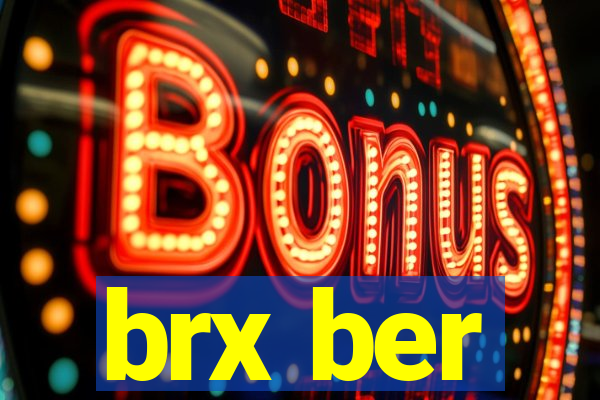 brx ber