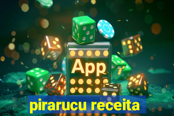 pirarucu receita