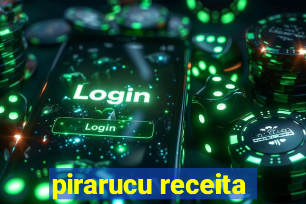 pirarucu receita