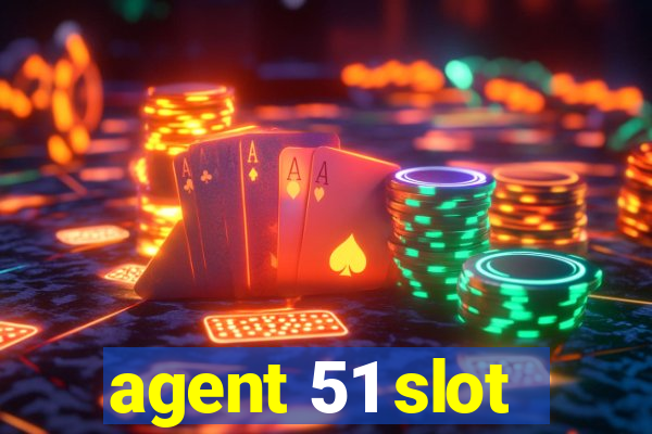 agent 51 slot