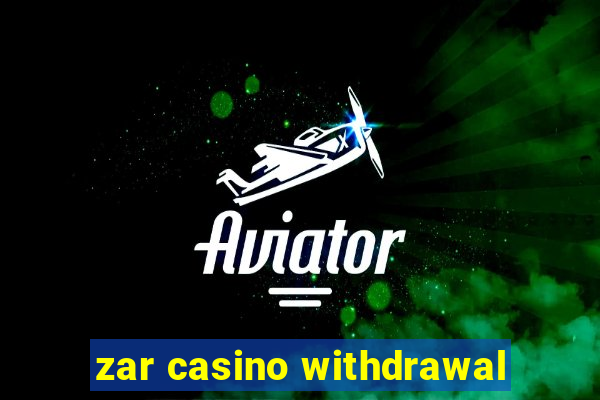 zar casino withdrawal