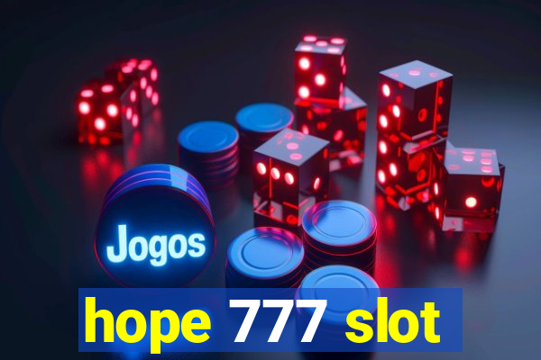 hope 777 slot