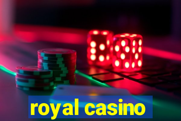 royal casino