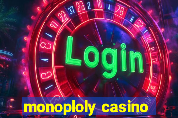 monoploly casino