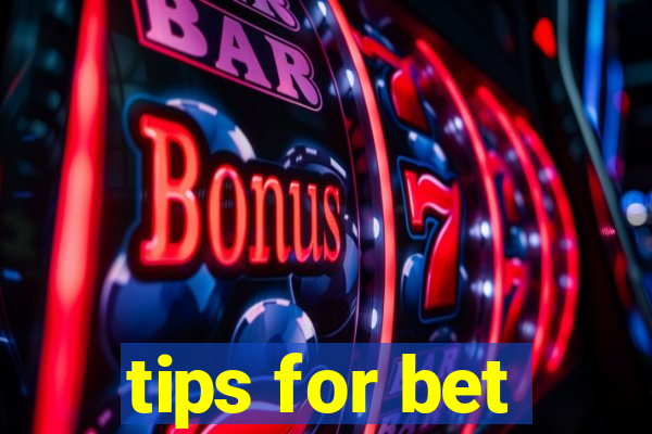 tips for bet