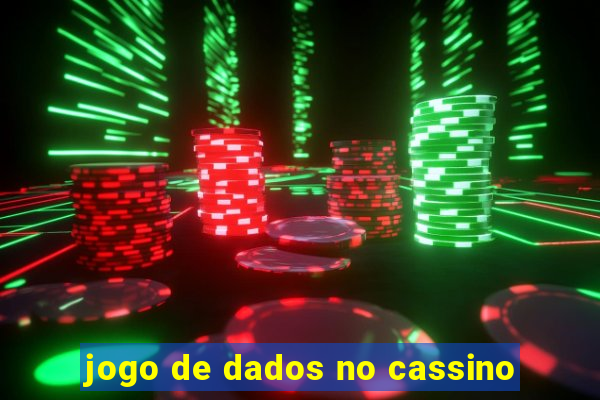 jogo de dados no cassino