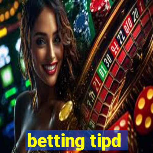 betting tipd