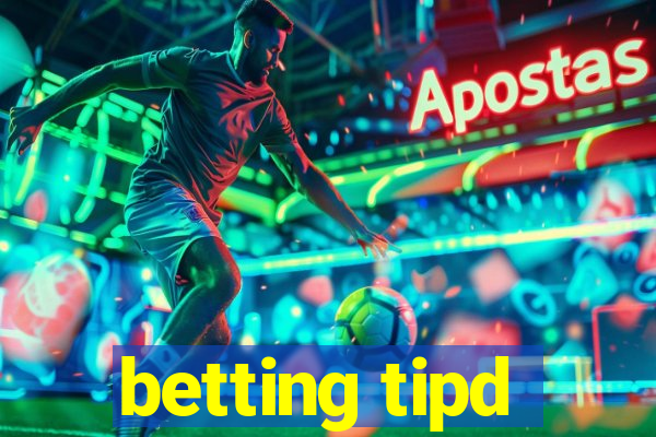 betting tipd