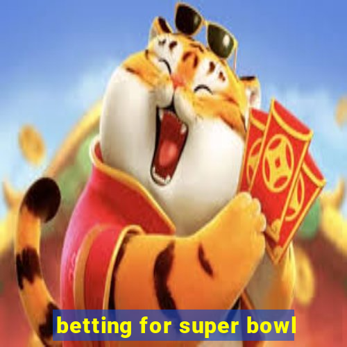 betting for super bowl