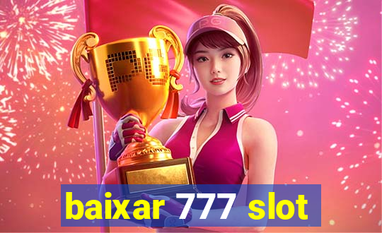 baixar 777 slot