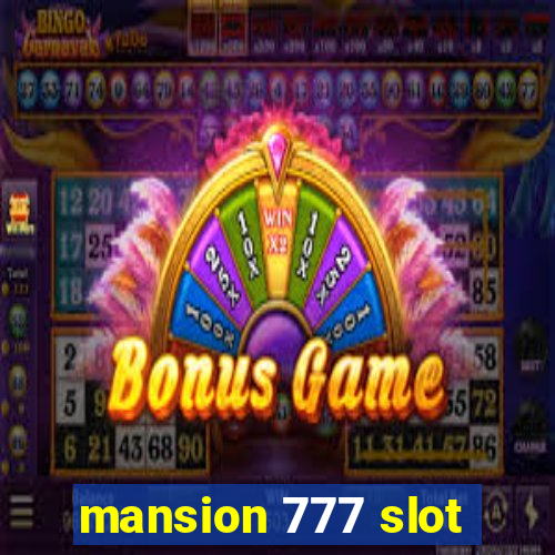 mansion 777 slot