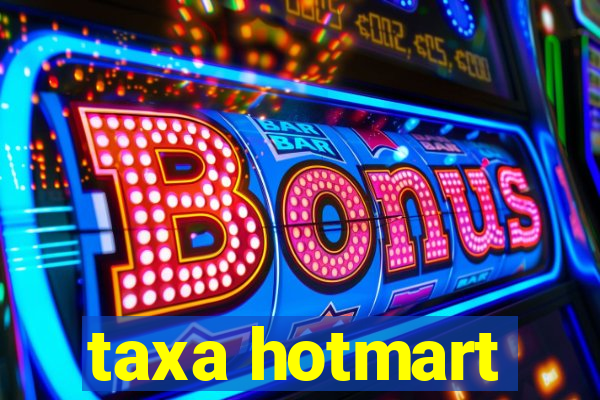 taxa hotmart