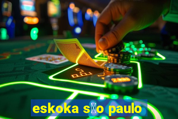 eskoka s茫o paulo