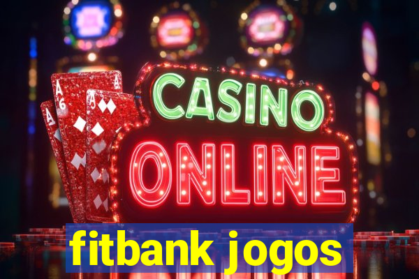 fitbank jogos