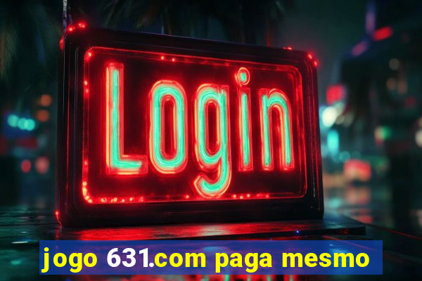 jogo 631.com paga mesmo