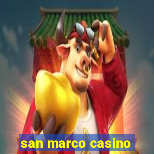 san marco casino