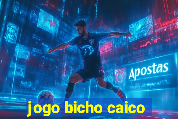 jogo bicho caico