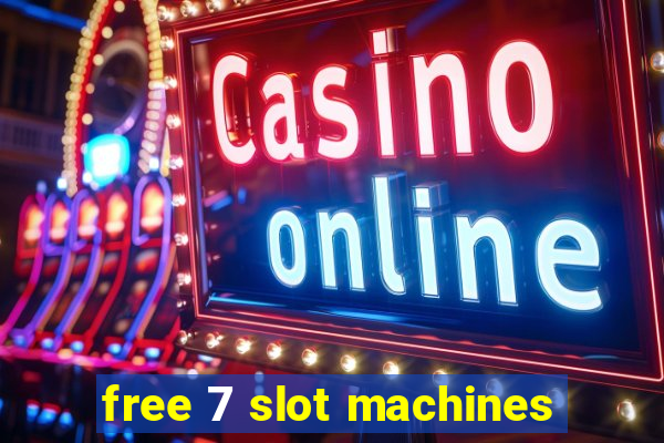 free 7 slot machines