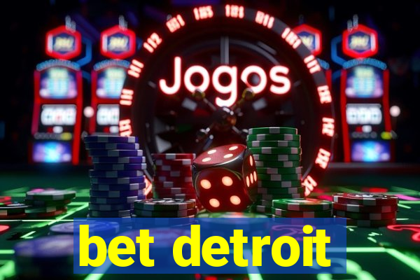 bet detroit