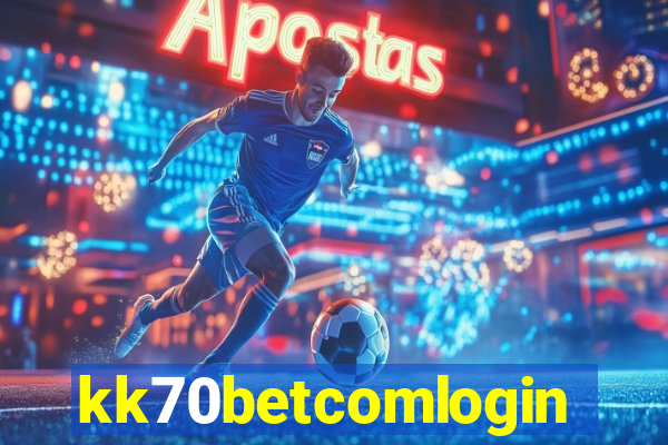 kk70betcomlogin