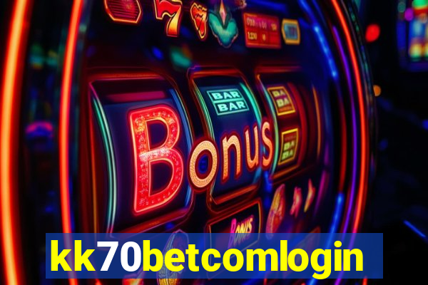 kk70betcomlogin