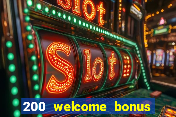 200 welcome bonus casino uk