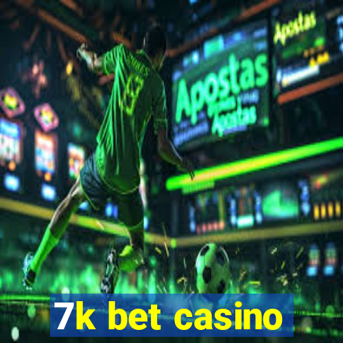 7k bet casino