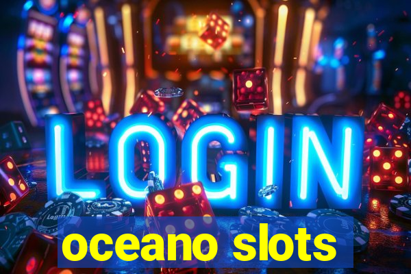 oceano slots