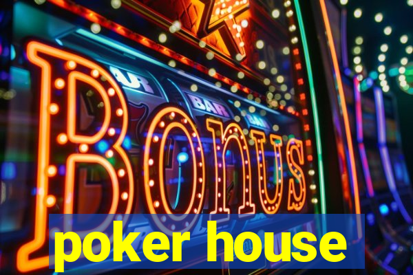 poker house