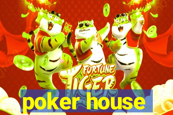 poker house