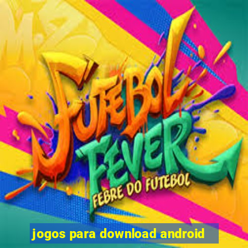 jogos para download android