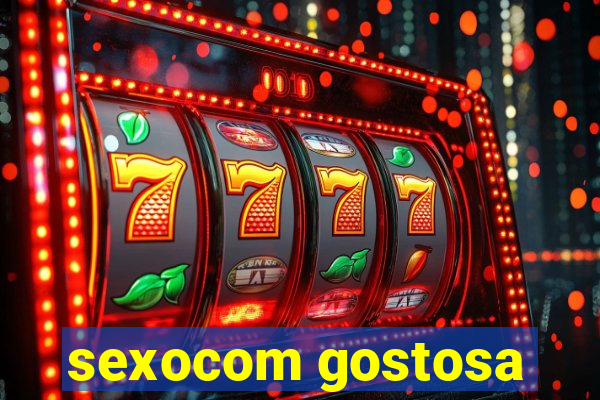 sexocom gostosa