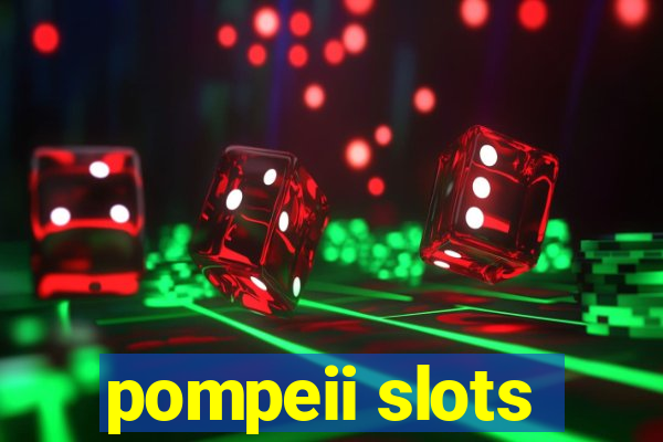 pompeii slots