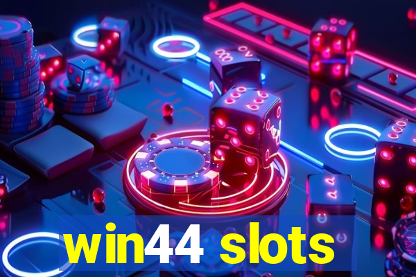 win44 slots