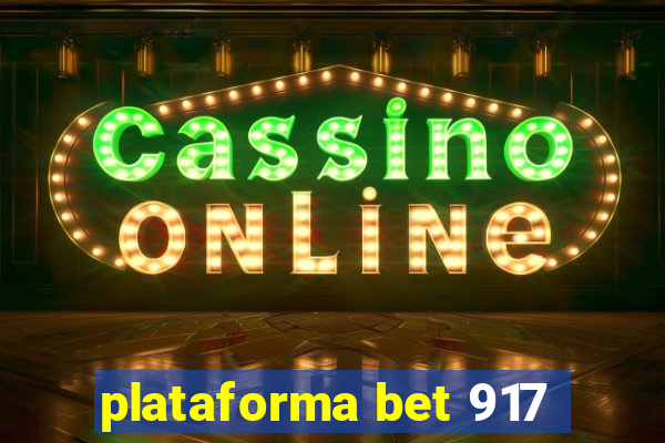 plataforma bet 917