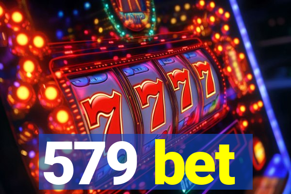 579 bet