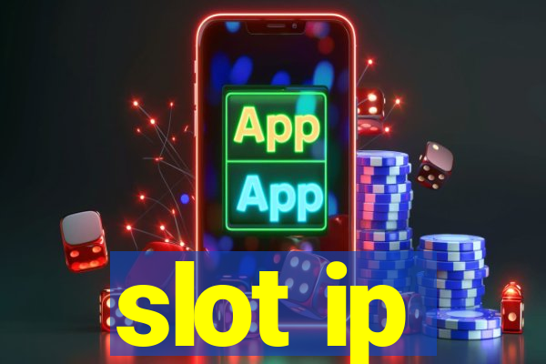 slot ip