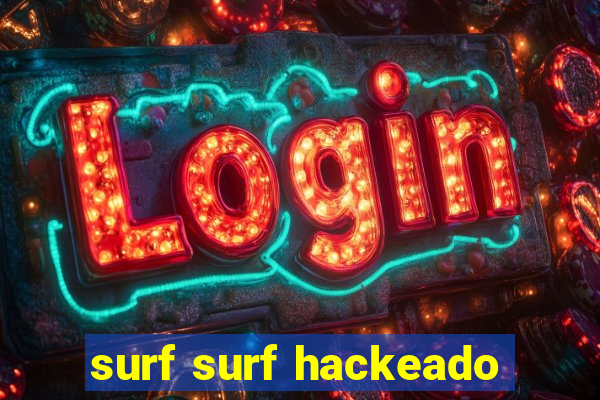 surf surf hackeado