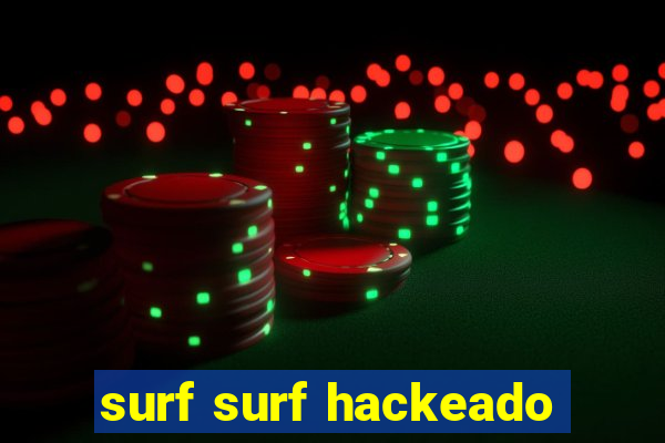 surf surf hackeado