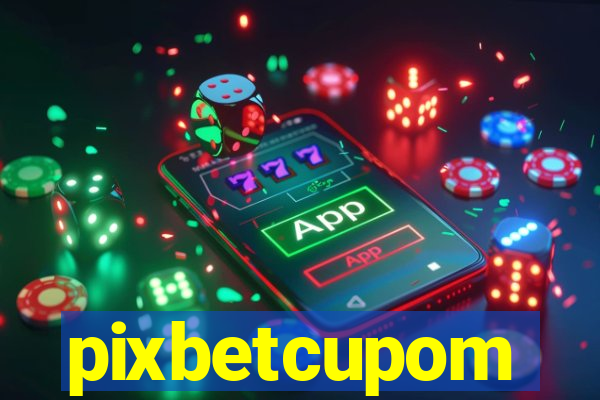 pixbetcupom