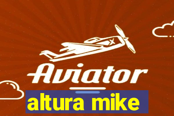 altura mike