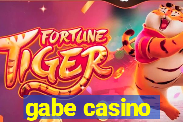 gabe casino