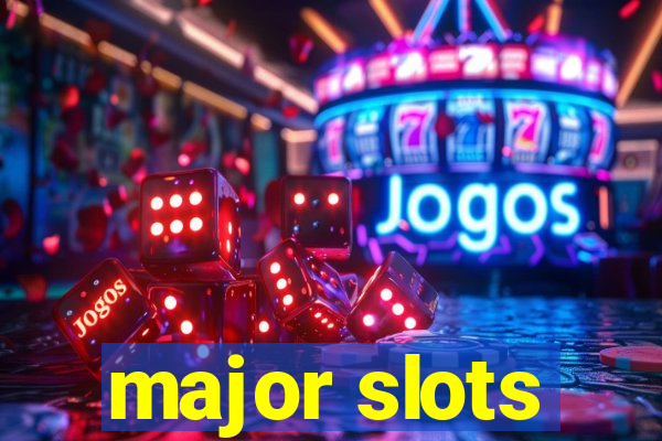 major slots