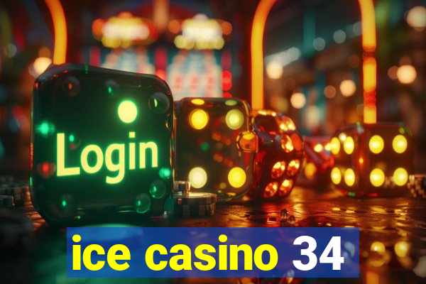 ice casino 34