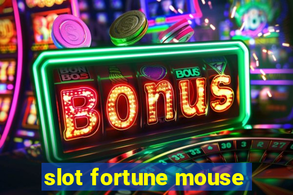 slot fortune mouse