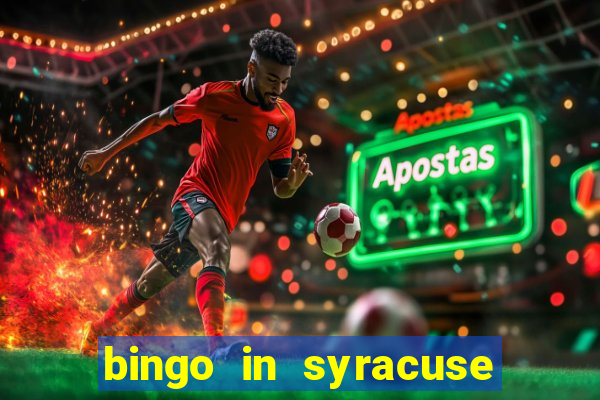 bingo in syracuse ny today