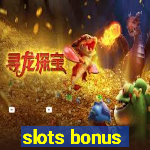 slots bonus